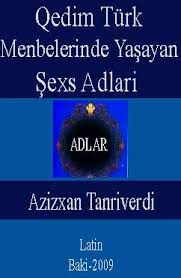 Qədim türk mənbələrində yaşayan şəxs adları